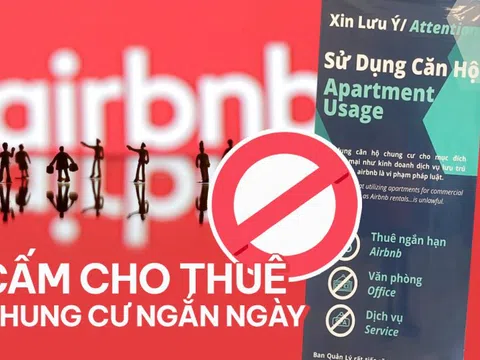 Cấm cho thuê chung cư ngắn ngày: Nhà đầu tư “ngồi trên lửa”, chuyên gia đánh giá lợi suất cho thuê ở mô hình như Airbnb sẽ giảm