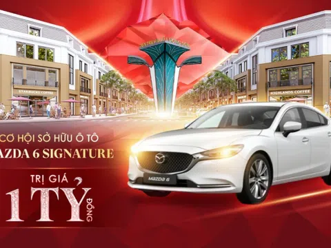 Cơ hội trúng xe Mazda tại Lễ Mở bán và Tri ân CentreVille Lương Sơn