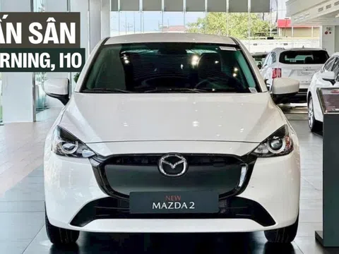 Loạt sedan cỡ B giảm giá mạnh còn hơn 300 triệu đồng tạo sức ép cho Morning, i10: Mazda2 cũng nhập 'cuộc chơi'